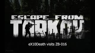 Escape From Tarkov: eX10Death visits ZB-016