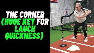 The Corner (Huge Key For Launch Quickness)