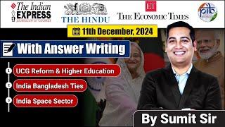 11 December 2024 | Editorial Discussion | India Space, Bangladesh, UGC Higher Education