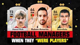 FOOTBALL MANAGERS When They Were Players!  ft. Ruben Amorim, Hansi Flick, Guardiola…