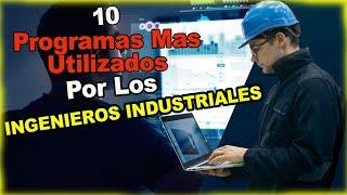 10 Programas Mas Utilizados Por Los Ingenieros Industriales ‍‍ | INGENIERIA INDUSTRIAL