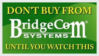 Watch This Before You Buy From BridgeCom Systems