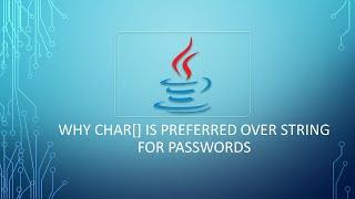 Tricky Interview Question | Why Character Array Is Preferred Over String For Passwords In Java
