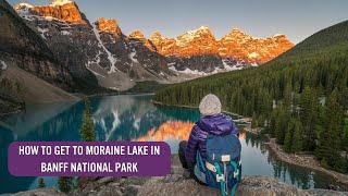 How to get to Moraine Lake in Banff National Park