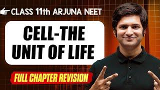 Cell-The Unit of Life : COMPLETE Chapter in 1 Video || Quick Revision  || Class 11th Arjuna NEET