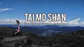 TAI MO SHAN :THE HIGHEST PEAK IN HONGKONG