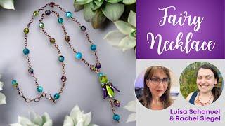 Fairy Necklace Class -  Sam's Bead Box October 2024 w/ Luisa Schanuel, Misty Moon Designs