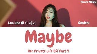 Lee Hae Ri (Davichi) - Maybe (Her Private Life OST Part 4) Lyrics (Han/Rom/Eng/가사)