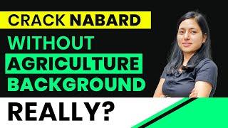 Preparation & Strategy for Non-Agriculture Background | NABARD Grade A 2023 Phase 1 & 2 Examination