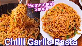 Chilli Garlic Pasta - New Spicy Spaghetti Pasta with Homemade Spicy Sauce | Garlic & Chilli Pasta