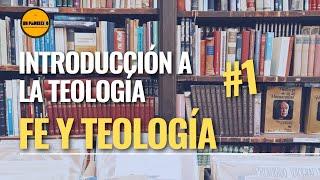 Introducción a la Teología: (Para LAICOS)1. Fe y Teología