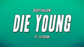 Sleepy Hallow - Die Young ft. 347aidan (Lyrics)