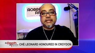 In Depth With Dike Rostant - Ché Leonard Honoured In Croydon