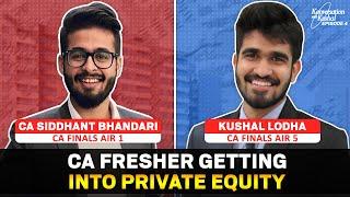 Life before and after AIR 1 | CA Fresher getting into Private Equity | Ft.Siddhant Bhandari | KwK #4