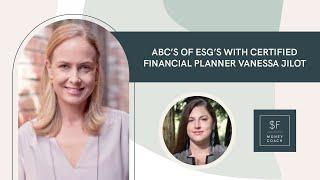 ABC’s of ESG’s with Certified Financial Planner Vanessa Jilot