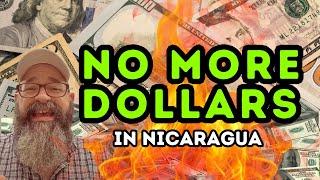 No More Dollars in Nicaragua? 