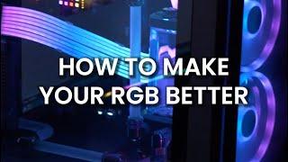 How to make your RGB better!