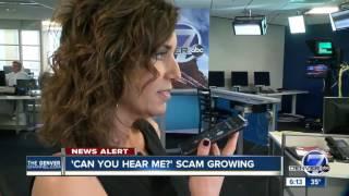 'Can you hear me?' scam going around the nation