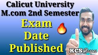 Calicut University M.com 2nd Semester Exam Date Published|KCS classes