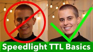 Speedlight TTL Basics With The Best Entry Level Flash!