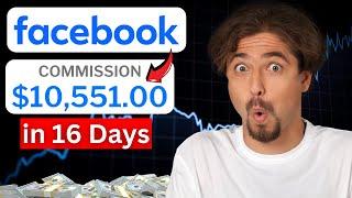 How I Made $10,551 in 16 Days with Facebook Affiliate Marketing!