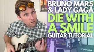 Die with a Smile by Bruno Mars & Lady Gaga Guitar Tutorial - Guitar Lessons with Stuart!