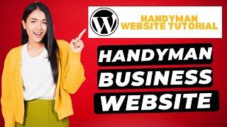 How To Create A Handyman Website In WordPress  | Handyman Business Website (Tutorial!)