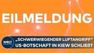 PUTINS KRIEG: US-Botschaft in Kiew schließt – Warnung vor schwerwiegendem Luftangriff | EILMELDUNG