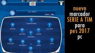 PES 2017 / NEW MARCADOR SERIE A TIM