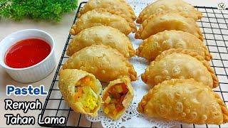 RESEP PASTEL RENYAH TAHAN LAMA MESKI SUDAH DINGIN TETAP RENYAH DAN TIDAK BERMINYAK