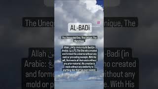 99 Names Of Allah ( Alphabetical order) Al-Badi : The Unique One