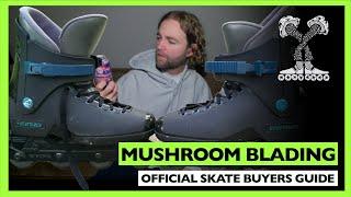 The Official Mushroom Blading Inline Skate Buyer's Guide