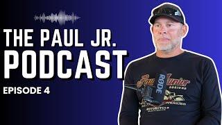 The Paul Jr. Podcast - Episode 4