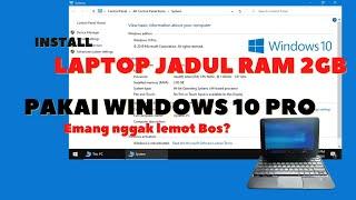 Cara install windows 10 lite di laptop jadul, ram 2GB tapi tidak lemot!