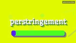 PERSTRINGEMENT - HOW TO PRONOUNCE IT!?