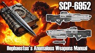 SCP-6952 Hephaestus's Anomalous Weapons Manual | Safe / Thaumiel (SCP Foundation Readings)