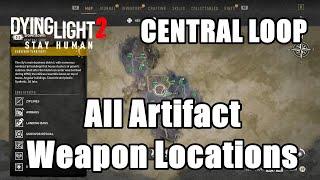 Dying Light 2 : Central Loop - All Artifact Weapon Locations