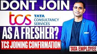 TCS - Don't Join as Frehser?  | Joining Conformation Survey | Tata Employee- Pratik Sir