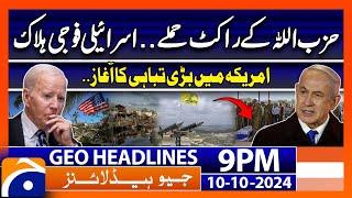 Hezbollah VS Israel - Latest Updates | Geo News 9 PM Headlines | 10th Oct 24