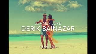 Derik Bainazar - “Summer Love” Наш Рай. prod.by DerikBeats (Derikrecords)