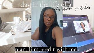 Day in the Life of a Christian Youtuber | Plan, Film, and Edit With Me