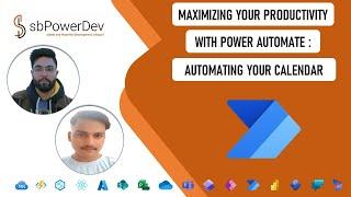 Maximizing your Productivity with Power Automate: Automating your Calendar | #sbPowerDev