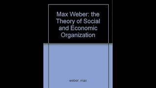 "Теория социальной и экономической организации" Макса Вебера: Краткое изложение