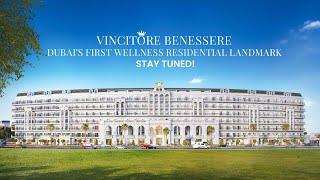 Vincitore Benessere: Dubai’s First Wellness Residential Landmark | Vincitore Realty | Stay Tuned