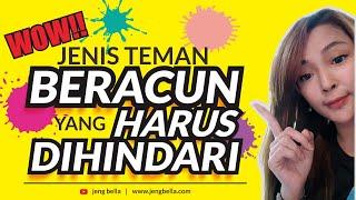 JENIS TEMAN YANG HARUS DIHINDARI | CIRI_CIRI TOXIC FRIEND YANG MENGHAMBAT KESUKSESAN