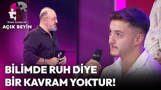 Bilimde Ruh Diye Bir Kavram Yoktur! | Sinan Canan ile Açık Beyin