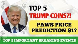 Breaking : Important 5 Events of this Week  Paws Coin Price Prediction  Top 5 Coins