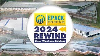 Major Warehouse Projects | EPACK PREFAB 2024 Rewind | EPACK PREFAB