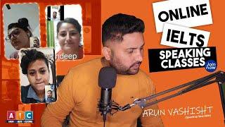 Online IELTS Speaking Class by Arun Vashisht Sir