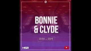 Aden x Asme - Bonnie & Clyde [Exklusiv Youtube-låt]